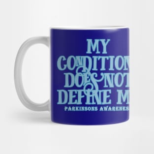 My Condition Does Not Define Me Mug